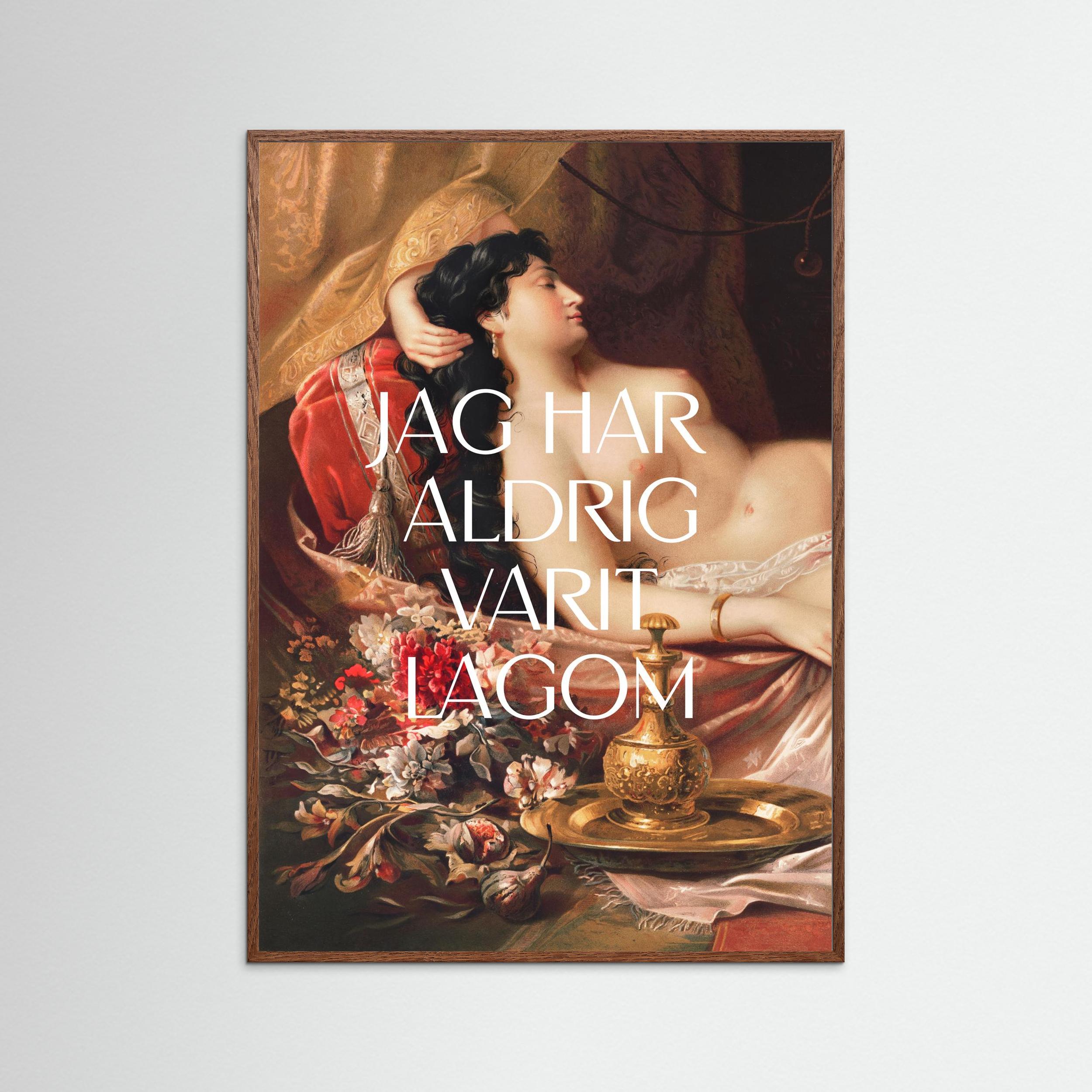 Jag har aldrig varit lagom