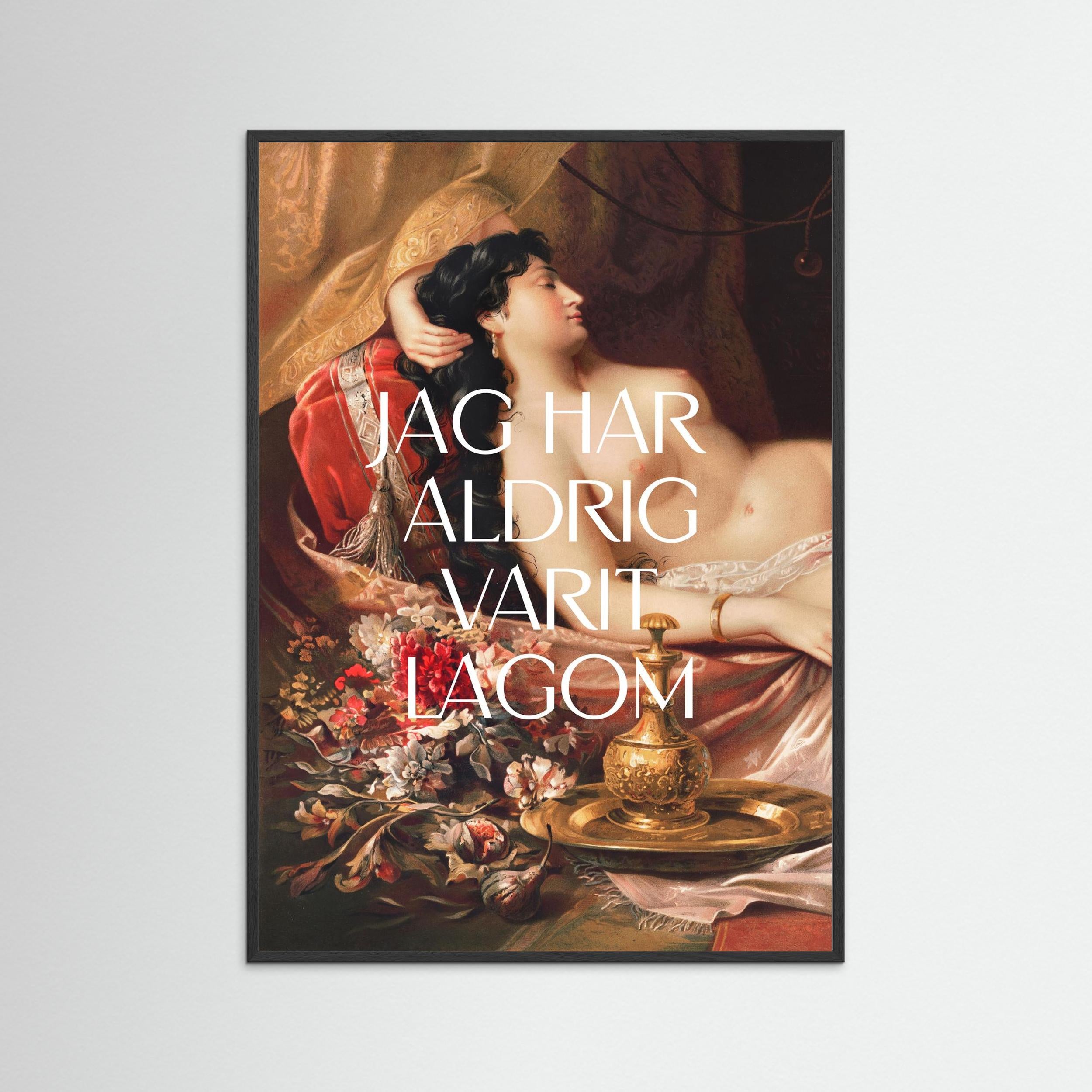 Jag har aldrig varit lagom